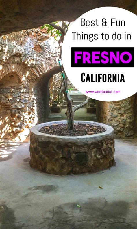 Best Fun Things To Do In Fresno California Fresno California