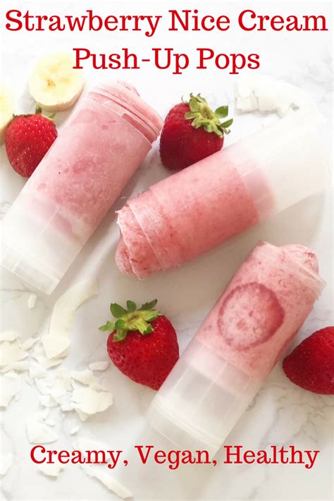 Strawberry Nice Cream Push Up Pops Strawberry Nice Cream Nice Cream