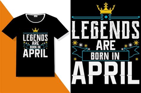 Premium Vector Popular Phrase Legends Are Born In April Legends Are