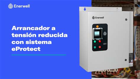 Arrancador a tensión reducida con sistema eProtect YouTube