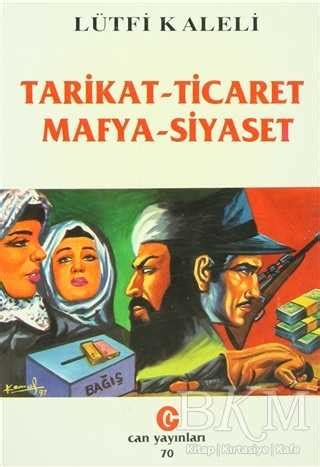 Tarikat Ticaret Mafya Siyaset Bkmkitap