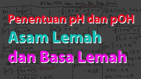 Cara Menghitung Ph Dan Poh Asam Lemah Dan Basa Lemah Youtube