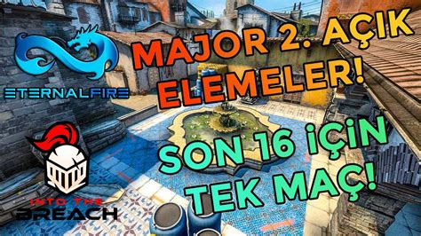 Eternal Fire Vs Into The Breach Iem Rio Major A Ik Elemeler