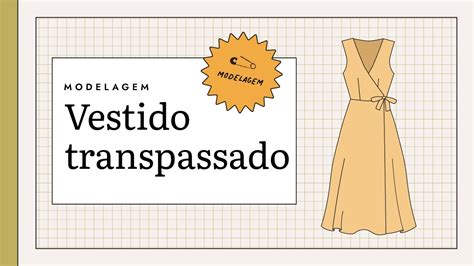 Como Fazer Molde De Vestido Transpassado Youtube