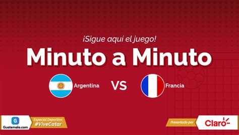 Minuto A Minuto En Vivo Argentina Vs Francia Por La Final Del Mundial