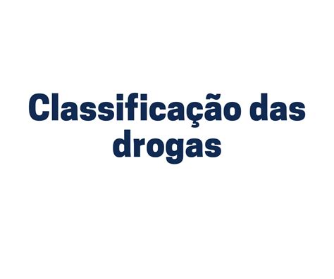 Ocid Classificação Das Drogas