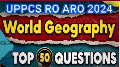 UPPCS RO ARO World Geography Top 50 Questions UPPCS World Geography