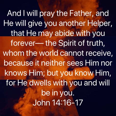 John 14 16 17 And I Will Pray The Father And He Will Give You Another