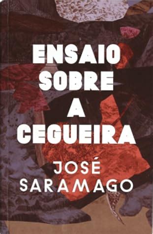 Ensaio Sobre a Cegueira by José Saramago