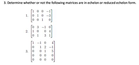 Solved Determine Whether Or Not The Following Matrices Are