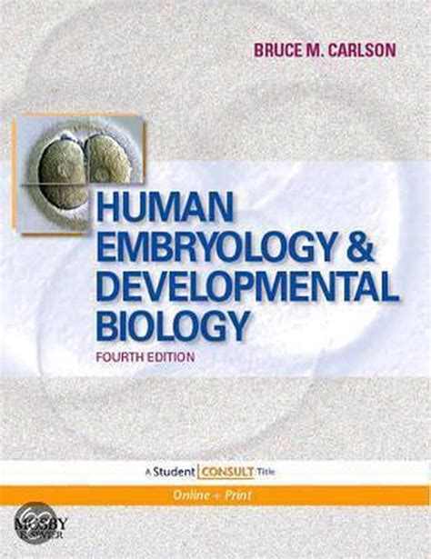 Human Embryology And Developmental Biology Bruce M