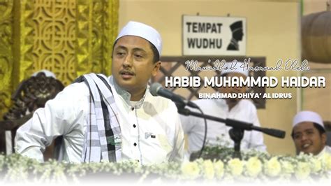 Mau Idhoh Hasanah Oleh Habib Muhammad Haidar Bin Ahmad Dhiya Al Idrus