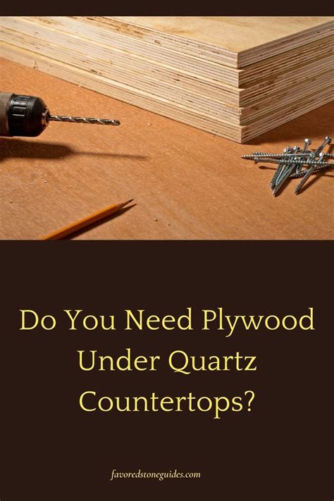 Do You Need Plywood Under Quartz Countertops In 2023 Quartz