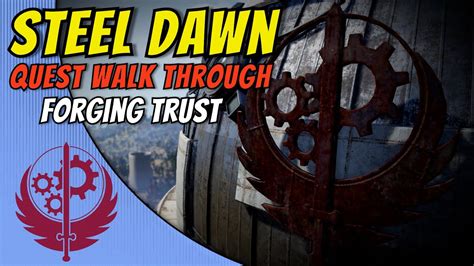 Fallout Steel Dawn Forging Trust Quest Walk Through Youtube