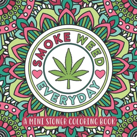 Smoke Weed Everyday A Mini Stoner Coloring Book Small Pocket Size