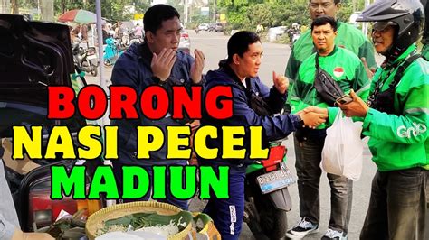 BORONG MAKANAN NASI PECEL ASLI MADIUN BUAT BANYAK ORANG YouTube