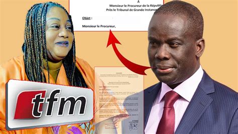 PLAINTE De Malick Gackou Contre Aissatou Diop Fall Et La TFM Aissatou