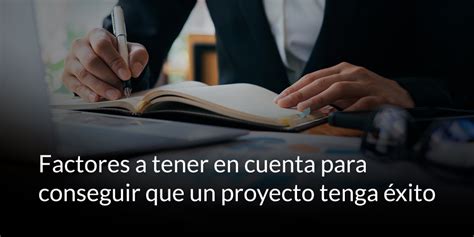 Factores Para Conseguir Que Un Proyecto Tenga Xito Openwebinars