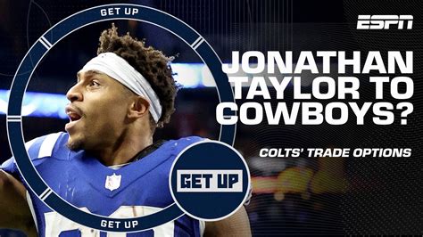 Jonathan Taylor To The Dallas Cowboys Or Staying With The Colts Get