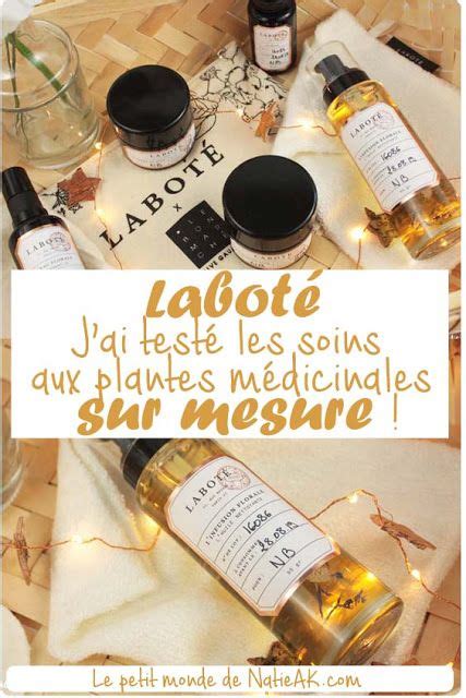 Jai Testé La Cosmétique Botanique Sur Mesure Laboté Soins De La Peau Naturels Cosmetique