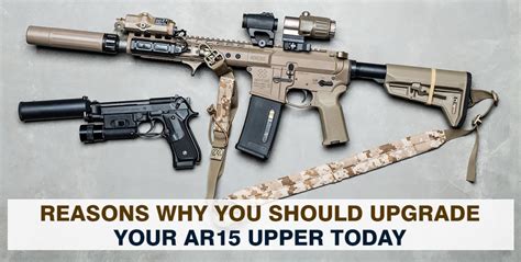 Reasons Why You Should Upgrade Your Ar Upper Today