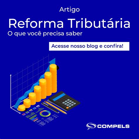 Reforma Tributária O Que Você Precisa Saber