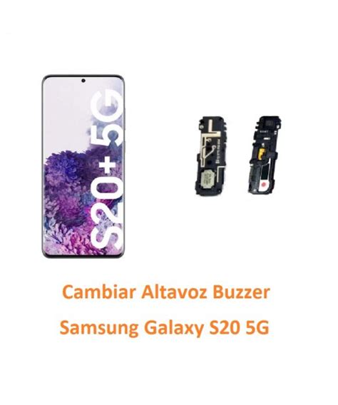 Cambiar Altavoz Buzzer Samsung Galaxy S20 5G Original