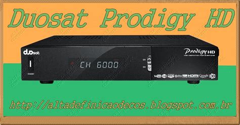 Alta Definicao Ultima Atualizacao Duosat Prodigy Hd V