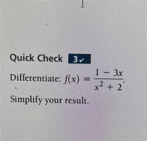 Solved Differentiate F X X2 21−3x Simplify Your Result