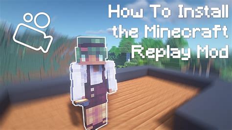 How To Install The Minecraft Replay Mod Minecraft Replay Mod Tutorial