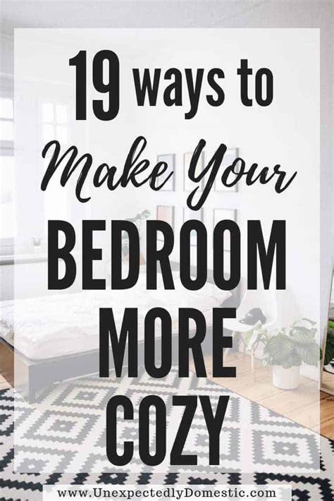 How To Make Your Bedroom Cozy 19 Easy Tricks