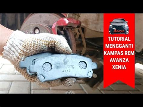 Cara Mengganti Kampas Rem Depan Avanza Xenia YouTube