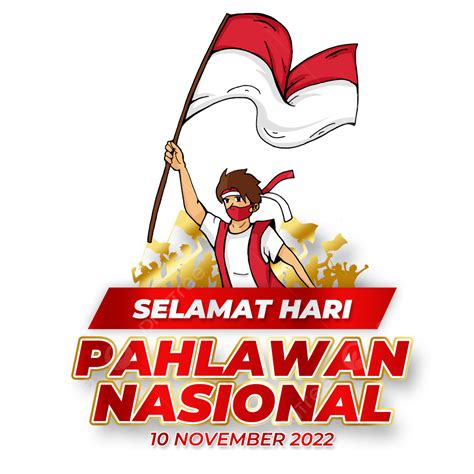 Hình ảnh Ilustrasi Hari Pahlawan 2022 Png Hari Pahlawan 2022 Tema Hari Pahlawan 2022 Ucapan