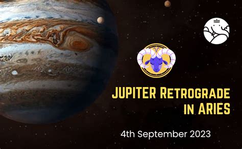 Jupiter Retrogrades In Aries 4th September 2023