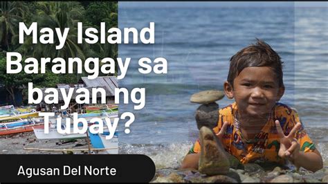 May Island Barangay Ang Tubay First Time Ko Naka Visit Dito Agusan