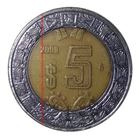 Moneda 5 Pesos 2008 Mexico Estados Unidos Mexicanos Cuotas Sin Interés