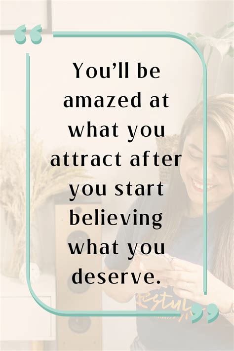 You Ll Be Amazed At What You Attract After You Start Believing What You