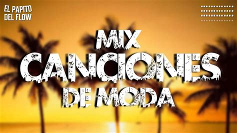 Mix Musica De Moda 2022 Las Mejores Canciones Actuales 2022 YouTube