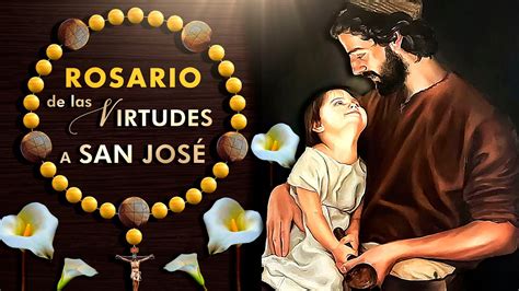 Milagroso Rosario de las Virtudes a San José Dios te Salve José 19