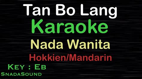 TAN BO LANG Lagu Mandarin Hokkien KARAOKE NADA WANITA Female Cewek