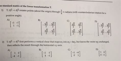 Solved E Standard Matrix Of The Linear Transformation T Chegg