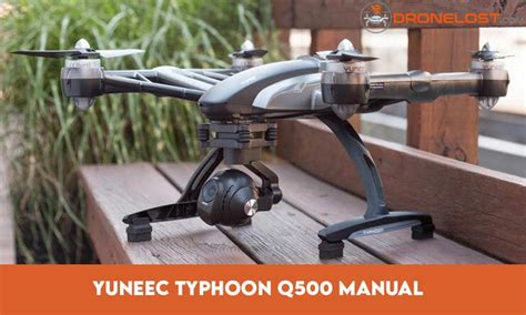 Yuneec Typhoon Q500 Manual: Everything You Need to Know