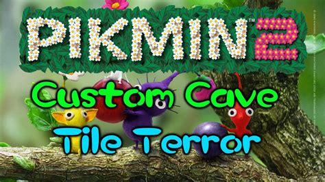 Pikmin 2 Custom Cave Tile Terror Showcase 4K60fps YouTube