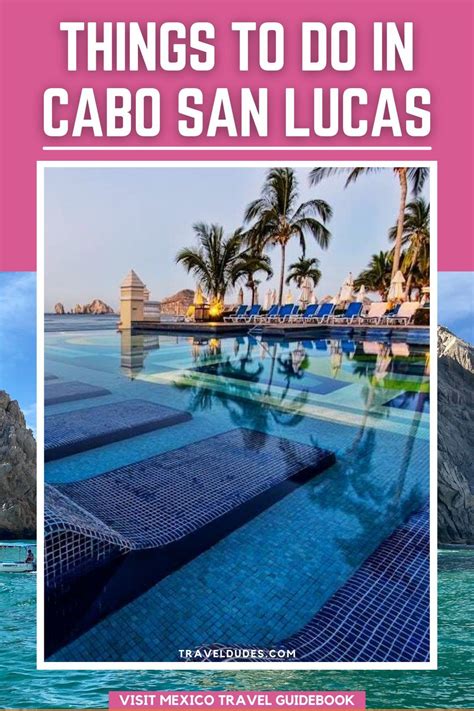 Best Things To Do In Cabo San Lucas Mexico Visit Mexico Mexico