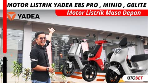 Motor Listrik Yadea Di Bawah Naungan Indo Mobil Review Yadea E S Pro