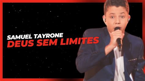 DEUS SEM LIMITES CANTADO SAMUEL TAYRONE AO VIVO BMUSIC YouTube