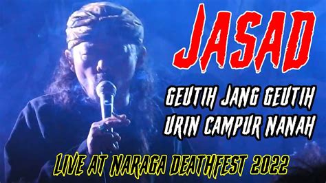 JASAD Geutih Jang Geutih Urin Campur Nanah Medley Live At Naraga