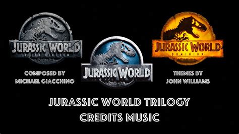 Jurassic World Trilogy Credits Music Youtube