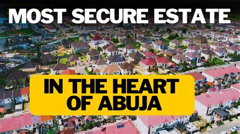 The Most Secure Estate In Abuja Estates In Asokoro Abuja Naf