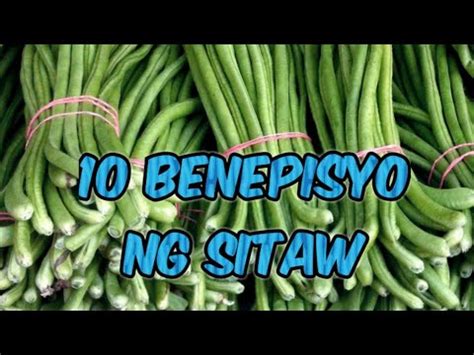 Mga Benepisyo Sa Pagkain Ng Sitaw Top 10 Health Benefits YouTube